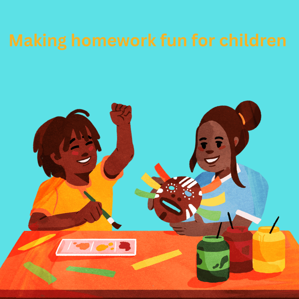 Making homework fun for children and  Encourage a love of learning in your kids.